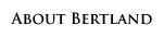 about bertland
